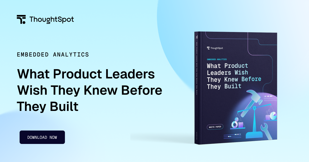 Embedded Analytics: Build vs. Buy Guide for Product Leaders | ThoughtSpot